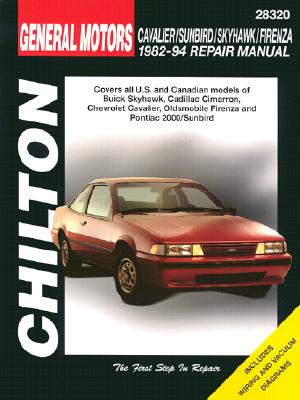 GM Cavalier, Sunbird, Skyhawk, and Firenza, 1982-94 (Chilton Total Car Care Series Manuals)