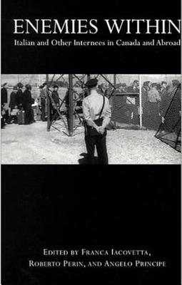 Enemies Within: Italian and Other Internees in Canada and Abroad (Heritage)