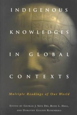 Image for Indigenous Knowledges in Global Contexts: Multiple Readings of Our Worlds (Oise / Utp)