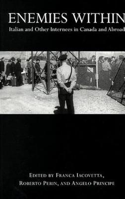 Image for Enemies Within: Italian and Other Internees in Canada and Abroad (Heritage) Enemies Within: Italian and Other Internees in Canada and Abroad (Heritage)