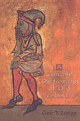 Image for A Concise Dictionary of Old Icelandic (MART: The Medieval Academy Reprints for Teaching)