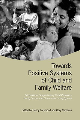 Towards Positive Systems of Child and Family Welfare: International Comparisons of Child Protection, Family Service, and Community Caring Systems (Heritage)