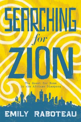 Image for Searching for Zion: The Quest for Home in the African Diaspora