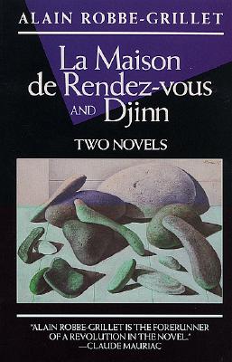 La Maison de Rendez-Vous and Djinn: Two Novels