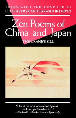 Zen Poems of China and Japan: The Crane's Bill (Evergreen Book)