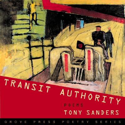 Image for Transit Authority: Poems (Grove Press Poetry Series)