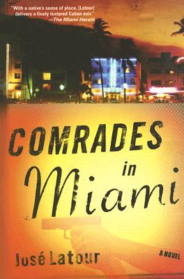 Comrades in Miami: A Novel