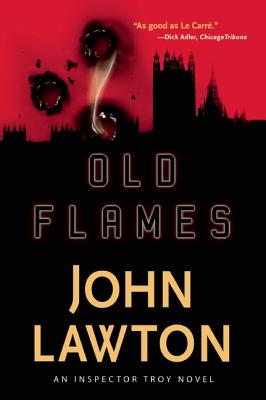 Old Flames: An Inspector Troy Thriller (The Inspector Troy Novels, 2)