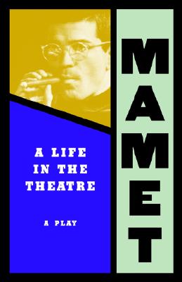 Life in the Theatre: a Play