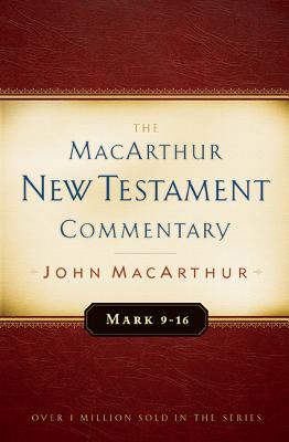 Image for Mark 9-16 MacArthur New Testament Commentary (MacArthur New Testament Commentary Series)