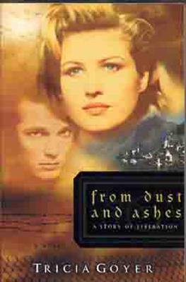 Image for From Dust and Ashes: A Story of Liberation (The Liberator Series, Book 4)