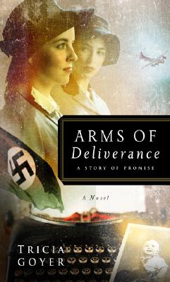 Arms of Deliverance: A Story of Promise (The Liberator Series, Book 1)