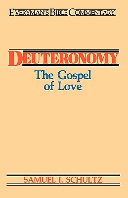 Deuteronomy- Everyman's Bible Commentary: The Gospel of Love (Everyman's Bible Commentaries)