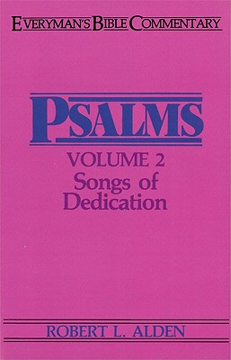 Psalms, Vol. 2: Songs of Dedication (Everyman's Bible Commentaries)