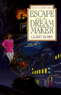 Escape with the Dream Maker (Seven Sleepers Ser. , No. 9)