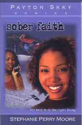 Sober Faith (Payton Skky Series, 2) (Volume 2)