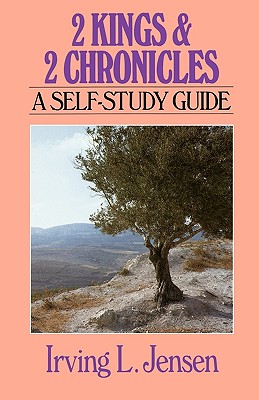 Second Kings & Chronicles- Jensen Bible Self Study Guide (Jensen Bible Self-Study Guide Series)