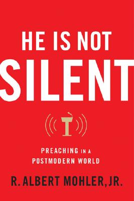 Image for He Is Not Silent: Preaching in a Postmodern World