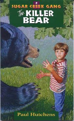 The Killer Bear (Sugar Creek Gang Original Series)