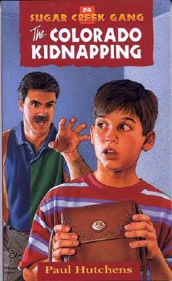 Image for 24 The Colorado Kidnapping (Sugar Creek Gang Series)