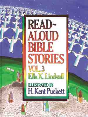 Read Aloud Bible Stories: Vol. 3 (Volume 3)