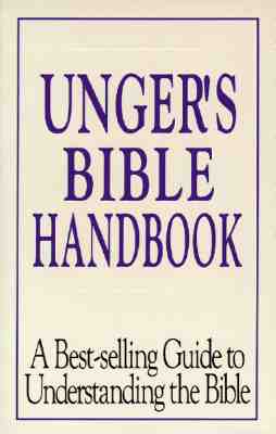 Image for Unger's Bible Handbook: A Best-Selling Guide to Understanding the Bible
