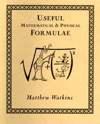 Image for Useful Mathematical and Physical Formulae Useful Mathematical and Physical Formulae