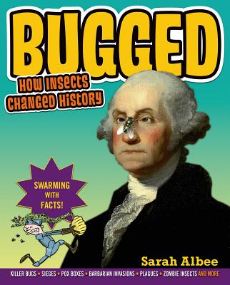 Bugged: How Insects Changed History
