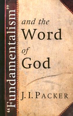 'Fundamentalism' and the Word of God