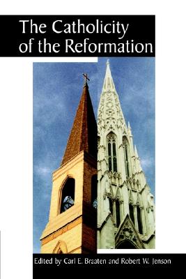 Image for The Catholicity of the Reformation