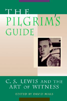 Image for The Pilgrim's Guide: C. S. Lewis and the Art of Witness