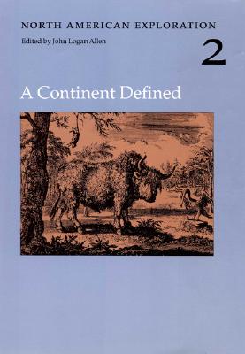 North American Exploration, Volume 2: A Continent Defined (North American Exploration , Vol 2)