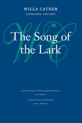 The Song of the Lark (Willa Cather Scholarly Edition)