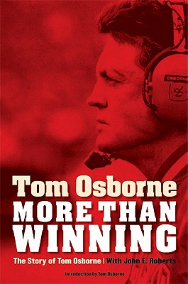 More Than Winning: The Story of Tom Osborne