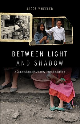 Between Light and Shadow: A Guatemalan Girl's Journey through Adoption