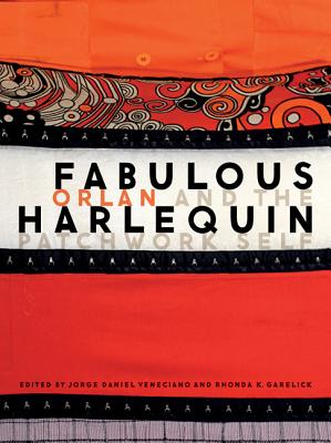 Fabulous Harlequin: ORLAN and the Patchwork Self