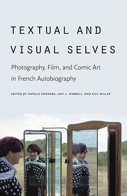 Textual and Visual Selves: Photography, Film, and Comic Art in French Autobiography
