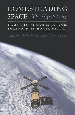 Homesteading Space: The Skylab Story (Outward Odyssey: A People's History of Spaceflight)