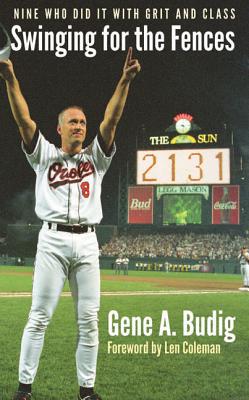 Swinging for the Fences: Nine Who Did It with Grit and Class