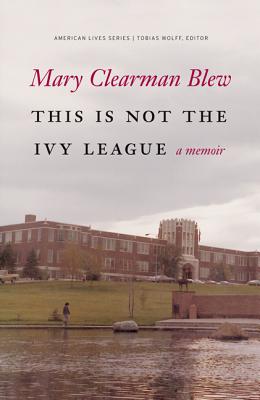 This Is Not the Ivy League: A Memoir (American Lives) Image for This Is Not the Ivy League: A Memoir (American Lives)