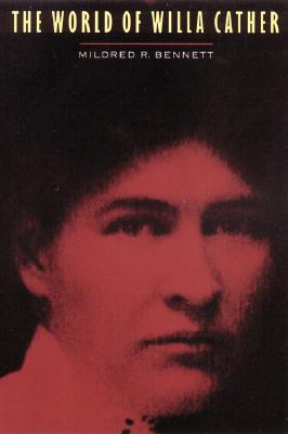 The World of Willa Cather (Bison Book S)