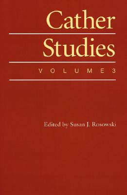 Cather Studies, Volume 3