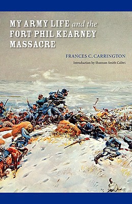 My Army Life and the Fort Phil Kearney Massacre
