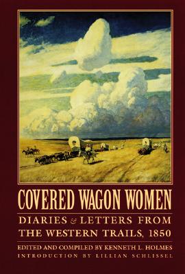 Covered Wagon Women, Volume 2: Diaries and Letters from the Western Trails, 1850 Image for Covered Wagon Women, Volume 2: Diaries and Letters from the Western Trails, 1850