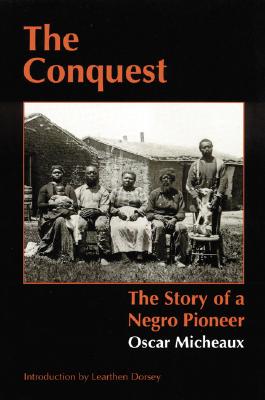 The Conquest: The Story of a Negro Pioneer (Bison Book)