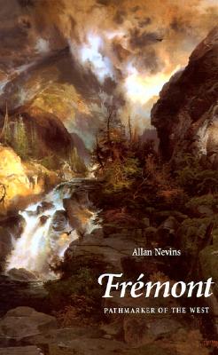 Frmont: Pathmarker of the West