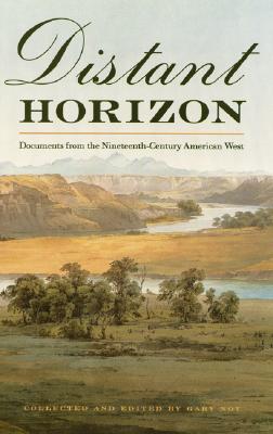 Image for Distant Horizon: Documents from the Nineteenth-Century American West