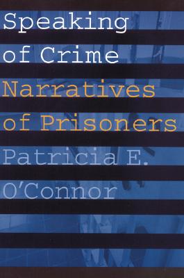 Speaking of Crime: Narratives of Prisoners (Stages)
