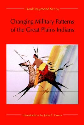 Image for Changing Military Patterns of the Great Plains Indians (17th Century Through Early 19th Century)