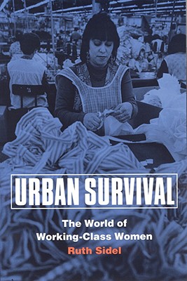 Urban Survival: The World of Working-Class Women